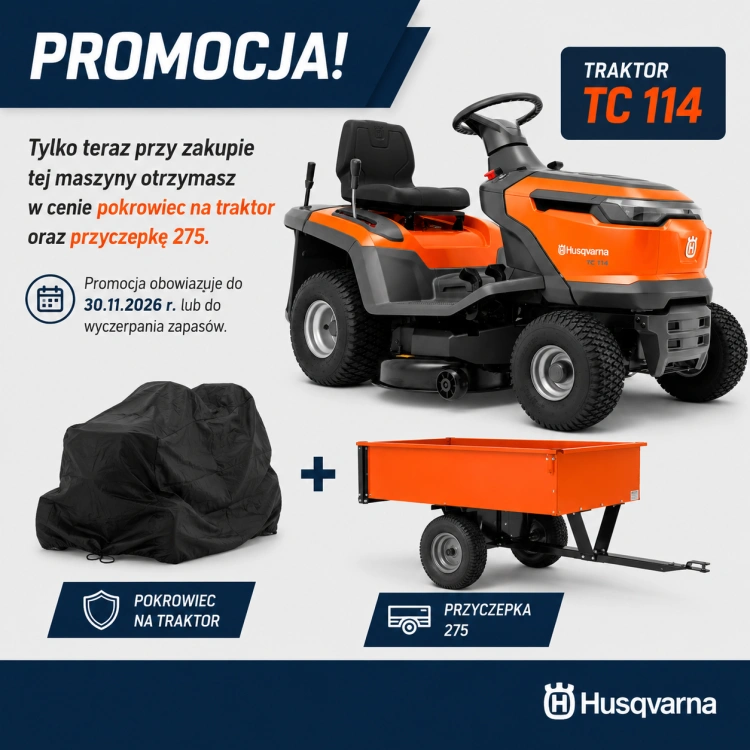 Promocja traktor TC 114. Widoczny  czarny pokrowiec na traktor oraz przyczepka pomarańczowa husqvarna 275 dodawana w gratisie