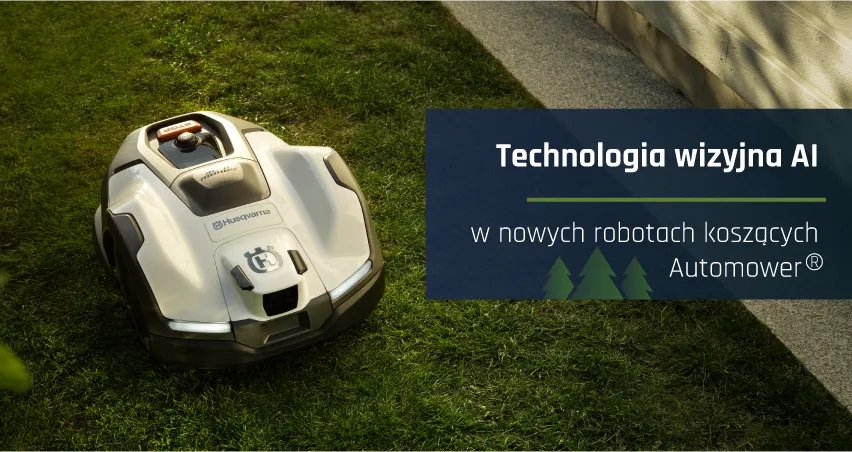 Nowe roboty koszące Automower z technologią wizyjną wspieraną AI